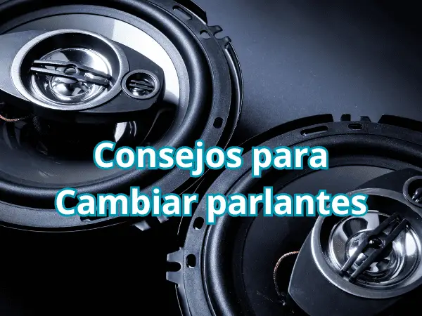 Consejos_al_cambiar_parlantes